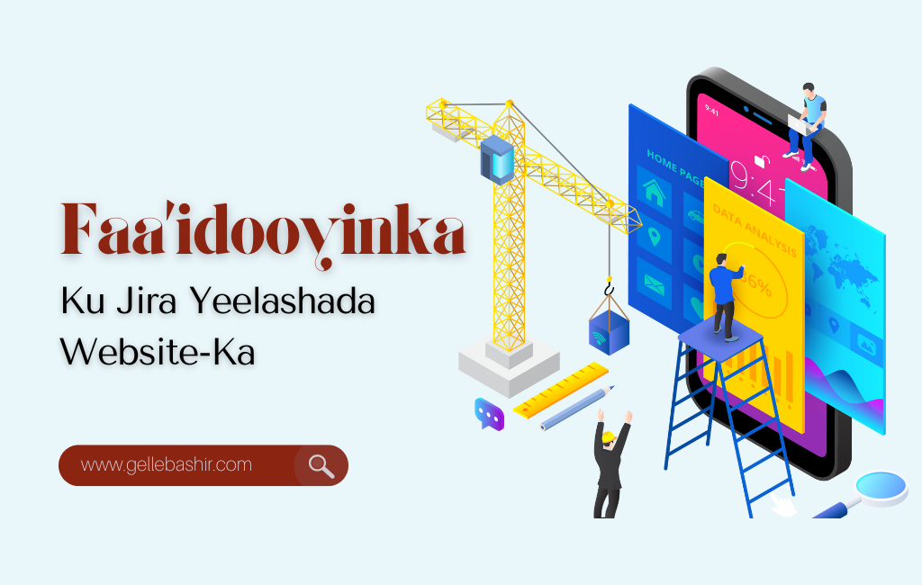 Faa’idooyinka Ku Jira Yeelashada Website-Ka